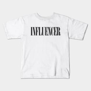 Influencer. Awesome Typographic Social Media Influencer Gift Kids T-Shirt